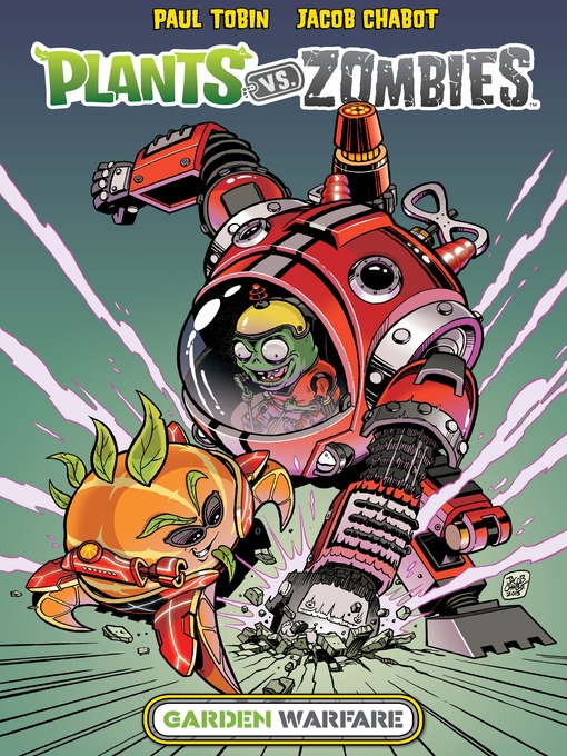 Title details for Plants vs. Zombies: Garden Warfare (2015), Volume 1 by Paul Tobin - Available